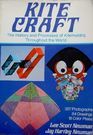Kite Craft The History and Processes of Kitemaking Throughout the World