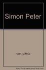 Simon Peter, Sinner and Saint