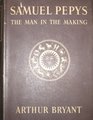 Samuel Pepys The Man in the Making 16331669