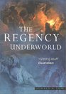 The Regency Underworld rev
