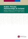 Public Private Partnerships in Ireland Benefits Problems and Critical Success Factors