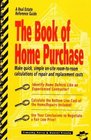 The Book of Home Purchase (Make quick, simple on-site room-to-room calculations of repair and replacement costs)
