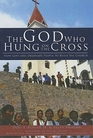 The God Wo Hung on the Cross