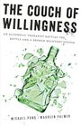 The Couch of Willingness: An Alcoholic Therapist Battles the Bottle and a Broken Recovery System