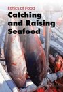 Catching  Raising Seafood