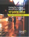 Caring for a Young Person Who Has Been Trafficked A Guide for Foster Carers