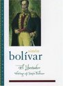 El Libertador Writings of Simon Bolivar