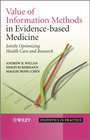Value of Information Methods in Evidencebased Medicine Jointly Optimizing Health Care and Research