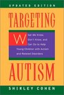 Targeting Autism What We Know Don't Know and Can Do to Help Young Children With Autism and Related Disorders