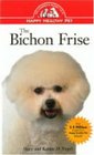 The Bichon Frise  An Owner's Guide to a Happy Healthy Pet