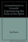Commitment to Growth Experiencing the Fruit of the Spirit
