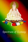 Spectrum of Ecstasy Embracing Emotions As the Path of Inner Tantra