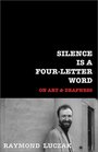 Silence is a FourLetter Word On Art  Deafness