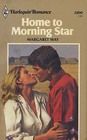 Home to Morning Star (Harlequin Romance, No 2490)