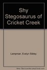 Shy Stegosaurus of Cricket Creek