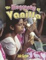 The Biography of Vanilla (How Did That Get Here?)