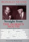 Straight from the Horse's Mouth Ronald Neame An Autobiography