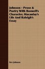 Johnson  Prose  Poetry With Boswell's Character Macaulay's Life And Raleigh's Essay
