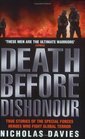 Death Before Dishonour True Stories of the Special Forces Heroes Who Fight Global Terror