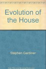 Evolution of the House From Caves to Coops  An Introduction