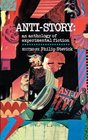 AntiStory An Anthology of Experimental Fiction