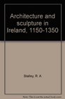 Architecture and sculpture in Ireland 11501350