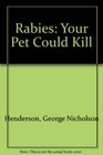 Rabies Your Pet Could Kill