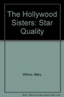 The Hollywood Sisters Star Quality