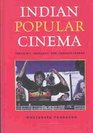 Indian Popular Cinema Industry Ideology and Consciousness
