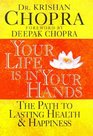 Your Life Is in Your Hands The Path to Lasting Health  Happiness