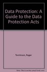 Data Protection A Guide to the Data Protection Acts