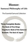 Honor Samurai Philosophy of Life  The Essential Samurai Collection The Book of Five Rings Hagakure The Way of the Samurai Bushido The Soul of Japan