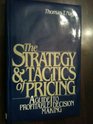 The Strategy and Tactics of Pricing A Guide to Profitable DecisionMaking