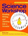 Science Workshop Reading Writing and Thinking Like a Scientist
