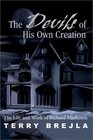 The Devils of His Own Creation The Life and Work of Richard Matheson