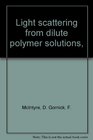 Light Scattering from Dilute Polymer Solutions