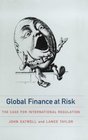 Global Finance at Risk the Case for International Regulation