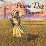 Prairie Dog Pioneers