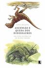 Ascensao e Queda dos Dinossauros Uma Nova Historia de um Mundo Perdido