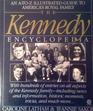 The Kennedy Encyclopedia An AtoZ Illustrated Guide to America's Royal Family