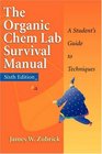 The Organic Chem Lab Survival Manual A Student's Guide to Techniques