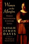 Women on the Margins Three SeventeenthCentury Lives