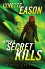 When a Secret Kills