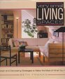 Very small living spaces: Design and decorating strategies to make the most of what you have