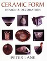 Ceramic Form  Design and Decoration