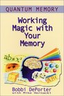 Quantum Memory  Working Magic with Your Memory