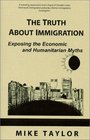The Truth About Immigration  Exposing the Economic and Humanitarian Myths