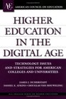 Higher Education in the Digital Age Technology Issues and Strategies for American Colleges and Universities