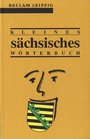 Kleines Saechsisches Woerterbuch