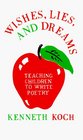 Wishes, Lies and Dreams: Teaching Children to Write Poetry